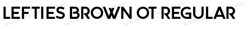 lefties brown ot regular字体转换
